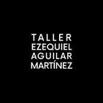 Taller Ezequiel Aguilar Martinez