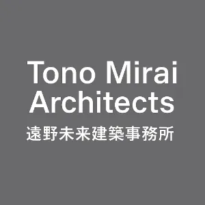 Tono Mirai Architects 遠野未来建築事務所